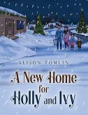 New Home for Holly and Ivy (eBook, ePUB)