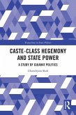 Caste-Class Hegemony and State Power (eBook, ePUB) Caste-Class Hegemony and State Power (eBook, ePUB)