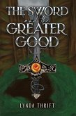 Sword and the Greater Good (eBook, ePUB)