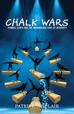 Chalk Wars: Pommel Clock and the Incredulous Cost of Integrity (eBook, ePUB) - Sinclair, Patrick
