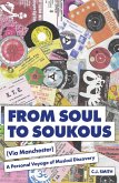 From Soul to Soukous (Via Manchester) (eBook, ePUB) From Soul to Soukous (Via Manchester) (eBook, ePUB)