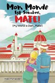 Mon Monde Est Sombre, Mate! (My World Is Dark, Mate!) (eBook, ePUB)