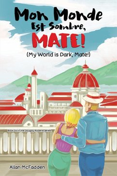 Cover Mon Monde Est Sombre, Mate! (My World Is Dark, Mate!) (eBook, ePUB)