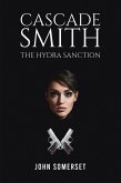 Cascade Smith: The Hydra Sanction (eBook, ePUB) Cascade Smith: The Hydra Sanction (eBook, ePUB)