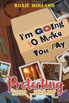 Protecting Her Heart (eBook, ePUB) - Holland, Roxie