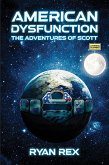 American Dysfunction: The Adventures of Scott (eBook, ePUB)