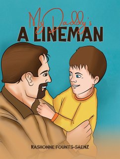 My Daddy's a Lineman (eBook, ePUB) - Founts-Saenz, Rashonne My Daddy's a Lineman (eBook, ePUB) - Founts-Saenz, Rashonne