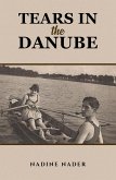 Tears in the Danube (eBook, ePUB)
