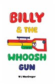 Billy & The Whoosh Gun (eBook, ePUB)