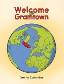 Welcome to Gramtown (eBook, ePUB) Welcome to Gramtown (eBook, ePUB)