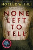 None Left To Tell (eBook, ePUB) None Left To Tell (eBook, ePUB)