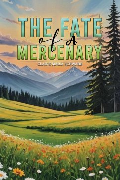 Fate of A Mercenary (eBook, ePUB) - Schwabe, Claire Maria