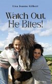 Watch Out, He Bites! (eBook, ePUB)