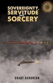 Sovereignty, Servitude and Sorcery (eBook, ePUB)