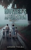 Mother's Affliction (eBook, ePUB) Mother's Affliction (eBook, ePUB)