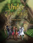 Under The Spell (eBook, ePUB) Under The Spell (eBook, ePUB)