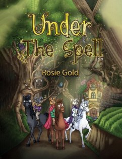 Under The Spell (eBook, ePUB) - Gold, Rosie