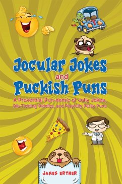 Jocular Jokes and Puckish Puns (eBook, ePUB) - Ertner, James