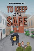 To Keep Us All Safe (eBook, ePUB)