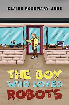 Cover Boy Who Loved Robots (eBook, ePUB)