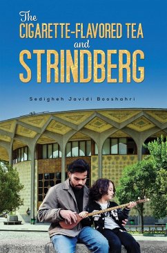 Cigarette-Flavoured Tea and Strindberg (eBook, ePUB) - Booshahri, Sedigheh Javidi