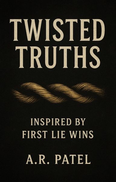 Twisted Truths: Inspired by First Lie Wins (eBook, ePUB)