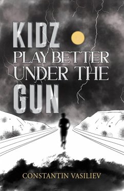 Cover Kidz Play Better Under the Gun (eBook, ePUB)