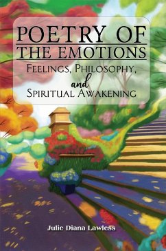 Cover Poetry of the Emotions: Feelings, Philosophy, and Spiritual Awakening (eBook, ePUB)