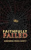 Faithfully Failed (eBook, ePUB)