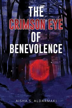 Crimson Eye of Benevolence (eBook, ePUB) - AlDarmaki, Aisha S.