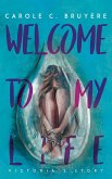 Welcome to My Life (eBook, ePUB) Welcome to My Life (eBook, ePUB)