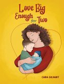 Love Big Enough for Two (eBook, ePUB) Love Big Enough for Two (eBook, ePUB)