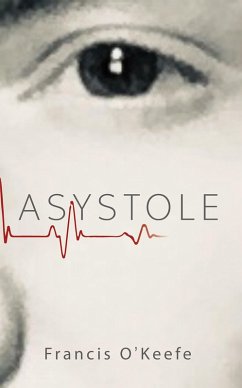 Asystole (eBook, ePUB) - O'Keefe, Francis