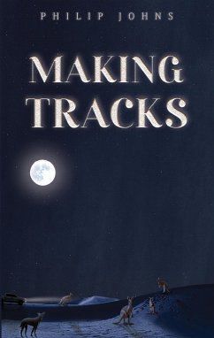 Making Tracks (eBook, ePUB) - Johns, Philip
