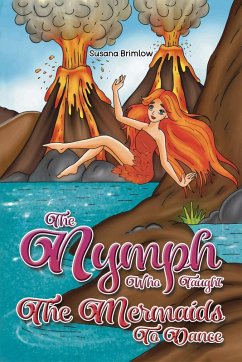 Nymph Who Taught the Mermaids to Dance (eBook, ePUB) - Brimlow, Susana