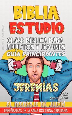 Clase Bíblica para Adultos y Jóvenes: Guía Principiantes: Jeremías (Clase Bíblica Dominical Para Jóvenes y Adultos, #24) (eBook, ePUB) - Bíblicos, Sermones