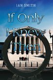 If Only I Knew Then (eBook, ePUB)