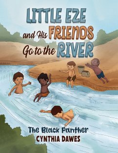 Little Eze and His Friends Go to the River (eBook, ePUB) - Dawes, Cynthia
