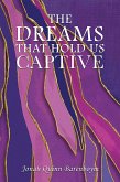 Dreams That Hold Us Captive (eBook, ePUB)