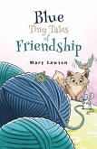 Blue: Tiny Tales of Friendship (eBook, ePUB)
