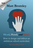 Head, Hand, and Heart: How to Design and Deliver an Ambitious School Curriculum (eBook, ePUB) Head, Hand, and Heart: How to Design and Deliver an Ambitious School Curriculum (eBook, ePUB)