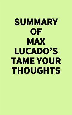 Cover Summary of Max Lucado's Tame Your Thoughts (eBook, ePUB)