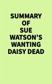 Summary of Sue Watson's Wanting Daisy Dead (eBook, ePUB) Summary of Sue Watson's Wanting Daisy Dead (eBook, ePUB)