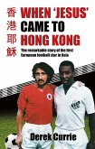 When 'Jesus' Came to Hong Kong (eBook, ePUB)