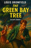 The Green Bay Tree (eBook, ePUB) The Green Bay Tree (eBook, ePUB)