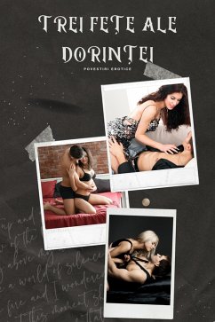 Trei Fe¿e Ale Dorin¿ei: Povestiri Erotice (Car¿i Erotice Pentru Femei) (eBook, ePUB) Cover Trei Fe¿e Ale Dorin¿ei: Povestiri Erotice (Car¿i Erotice Pentru Femei) (eBook, ePUB)