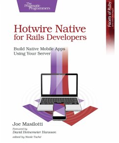 Hotwire Native for Rails Developers (eBook, ePUB) - Masilotti, Joe