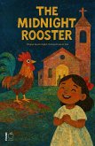 The Midnight Rooster: Bilingual Spanish-English Christmas Stories for Kids (eBook, ePUB) The Midnight Rooster: Bilingual Spanish-English Christmas Stories for Kids (eBook, ePUB)