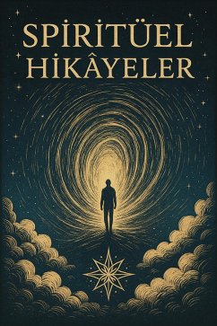 Cover Spiritüel Enerji Hikâyeleri - Türkçe (Uyanis Rehberi) (eBook, ePUB)
