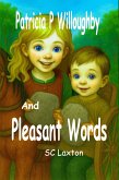 Patricia P. Willoughby And Pleasant Words (Patricia P. Willoughby Stories From The Village, #3) (eBook, ePUB)